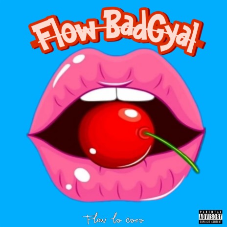 Flow BadGyal | Boomplay Music