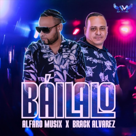 Báilalo ft. Brack Alvarez | Boomplay Music