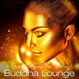 Buddha Lounge: Oriental Chill Lounge Bar Selection