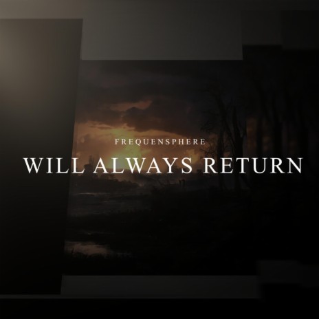 Will Always Return | Boomplay Music