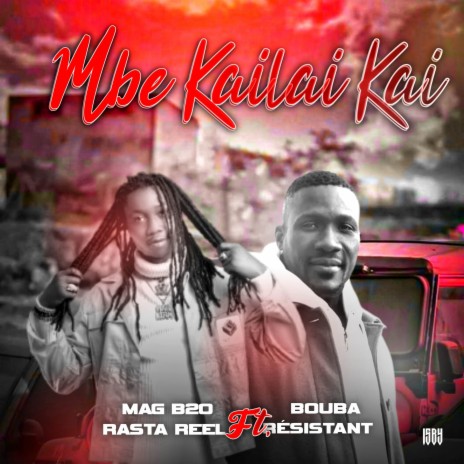M'be Kailai Kai ft. Bouba Résistant | Boomplay Music