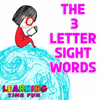 The 3 Letter Sight Words lyrics | Boomplay Music