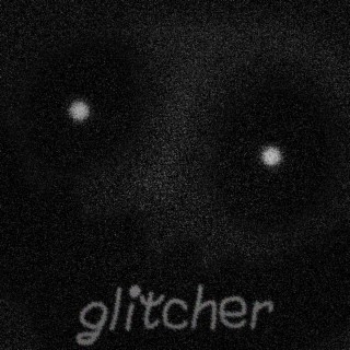 Glitcher