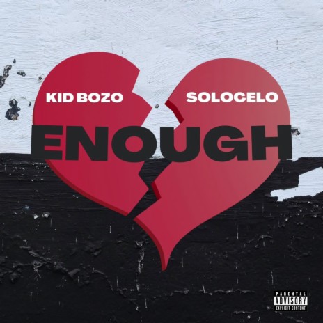 ENOUGH ft. SOLOCELO | Boomplay Music