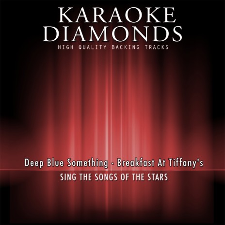 Breakfast At Tiffany's (Karaoke Version) [Originally Performed By Deep Blue Something] | Boomplay Music