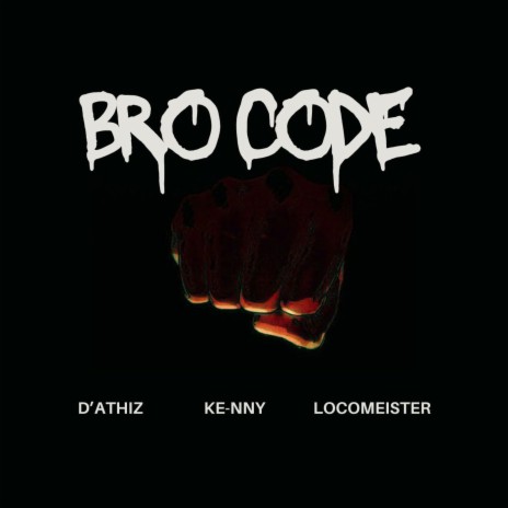 Bro Code ft. Ke-nny & Locomeister