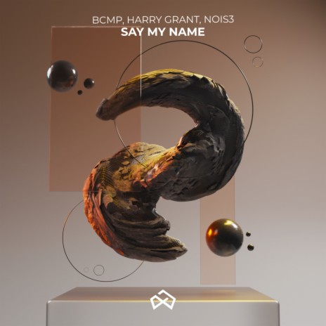 Say My Name ft. Harry Grant & NOIS3 | Boomplay Music