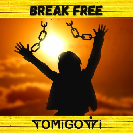 Break free | Boomplay Music