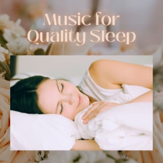 Music for Quality Sleep: Beautiful Piano Songs to Fall Asleep Easily