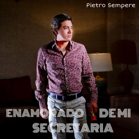 ENAMORADO DE MI SECRETARIA | Boomplay Music