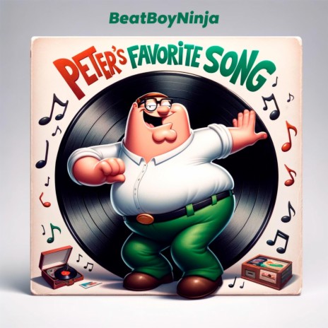 Peter Griffin's Favorite Song | Boomplay Music