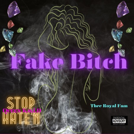 Fake Bitch | Boomplay Music