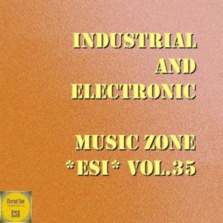 Industrial And Electronic - Music Zone ESI, Vol. 35