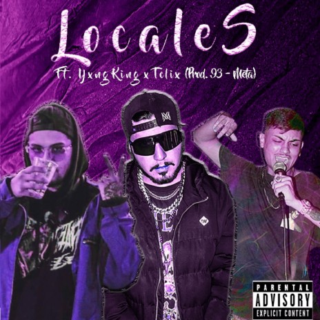 Locales ft. akaMetafórico, Ynxg King & Tclix