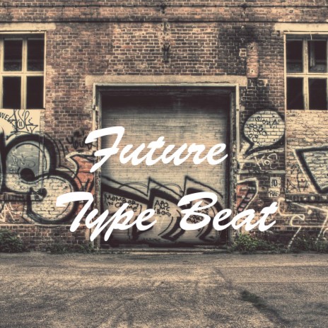 Future Type Beat | Boomplay Music