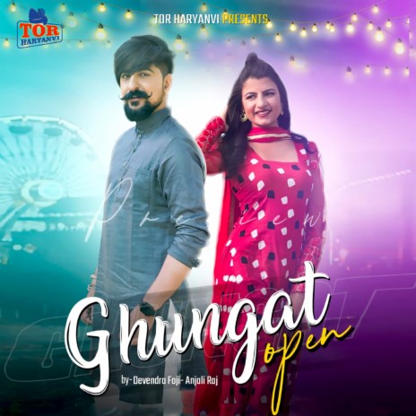 Ghunghat Open ft. Anjali Raj | Boomplay Music