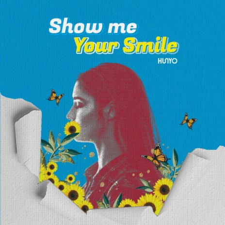 Show Me Your Smile | Boomplay Music