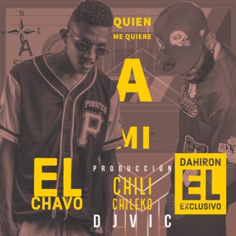 Quien me quiere a mi ft. Chavo Chavete | Boomplay Music