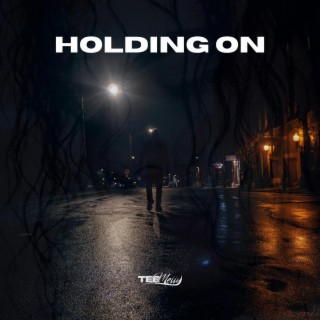 Holding On