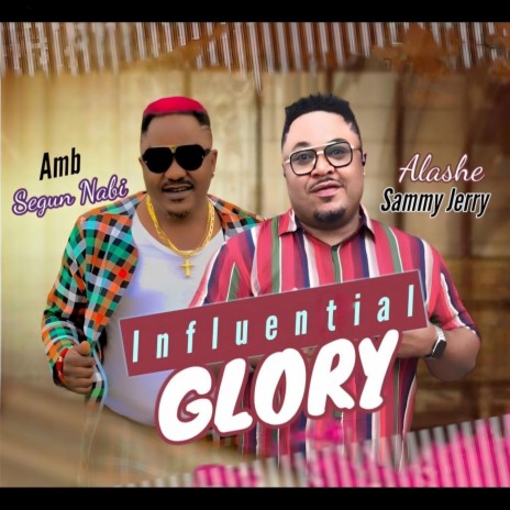 Influential Glory ft. Amb Segun Nabi | Boomplay Music