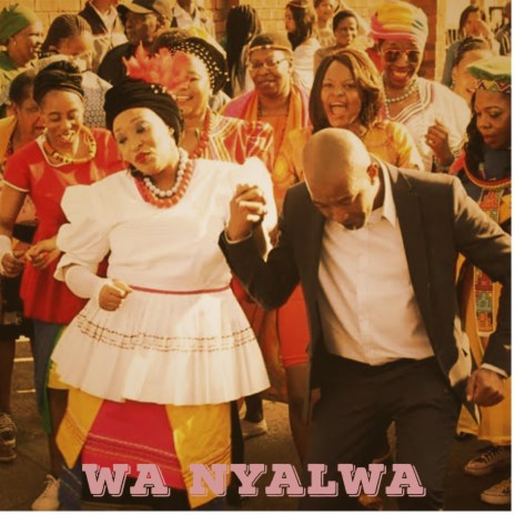 Wa Nyalwa (feat. Makgahlela & Mampa)