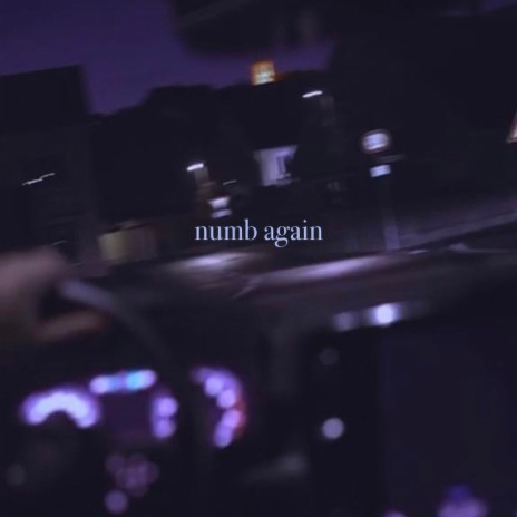 Numb Again | Boomplay Music