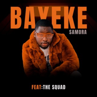 Bayeke ft. The Squad lyrics | Boomplay Music