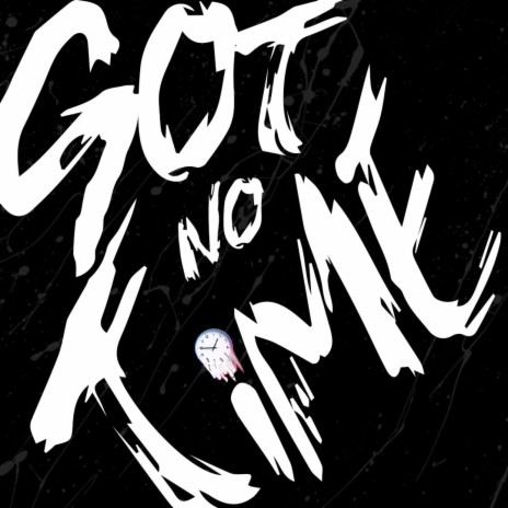 GOT NO TIME ft. Austin Joyce | Boomplay Music