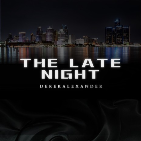 The Late Night | Boomplay Music