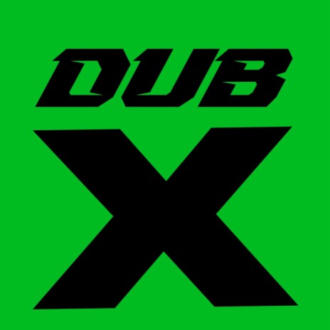 Dub X | Boomplay Music
