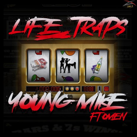 Life Traps ft. Young Mike FT Omen
