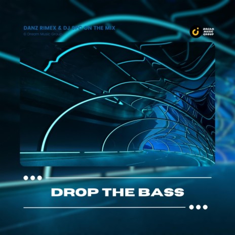 Drop The Bass ft. DJ Spc On The Mix | Boomplay Music