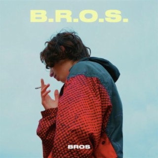 B.R.O.S. lyrics | Boomplay Music