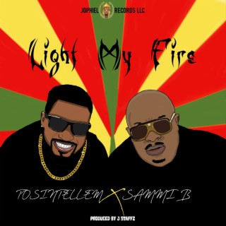 Light My Fire ft. Sammi B lyrics | Boomplay Music