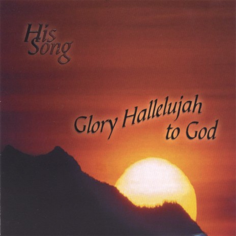 Glory Hallelujah To God | Boomplay Music