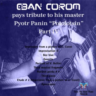 Eban Corom pays tribute to his master Pyotr Panin Potolitsin, Pt. 4