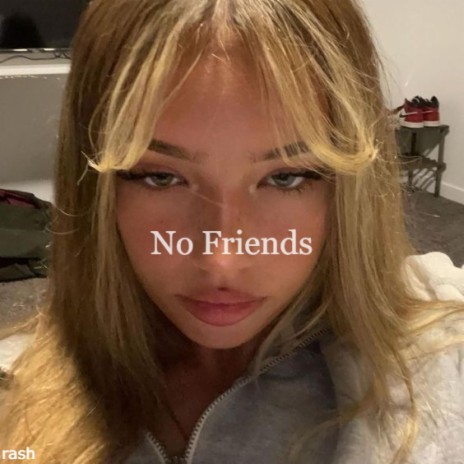No Friends ft. canyiz | Boomplay Music