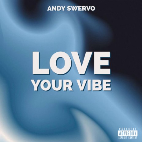 Love Your Vibe | Boomplay Music
