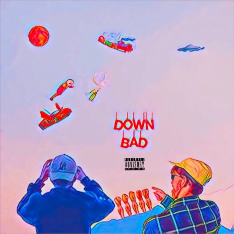 Down Bad ft. RAY. | Boomplay Music