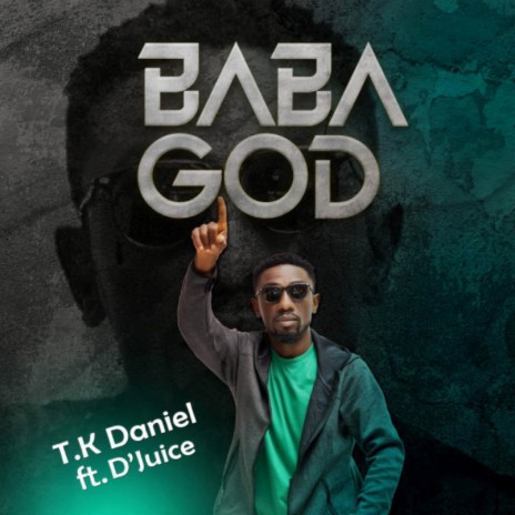 BABA GOD ft. D'Juice | Boomplay Music