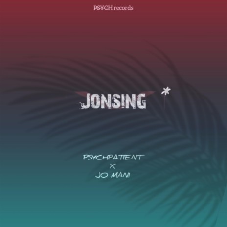 Jonsing ft. Jo Mani | Boomplay Music