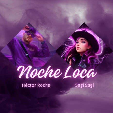 Noche Loca ft. Sagi Sagi | Boomplay Music