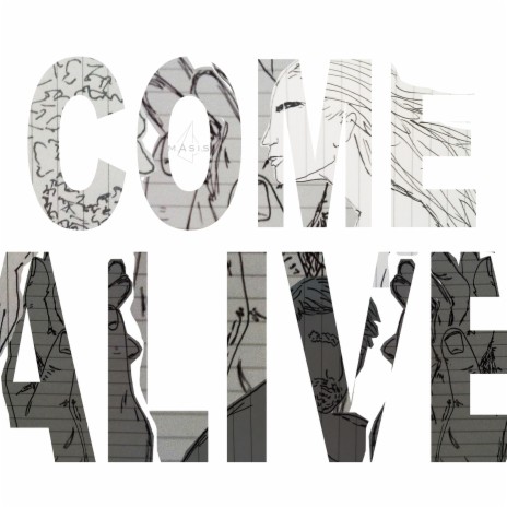 Come Alive | Boomplay Music