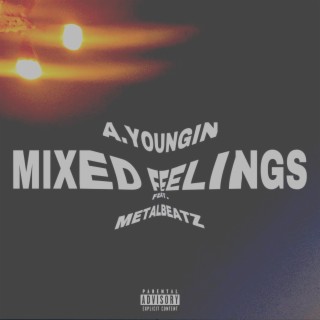 Mixed Feelings ft. Metalbeatz lyrics | Boomplay Music
