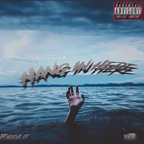 Hang in Here ft. Nolove Cj | Boomplay Music