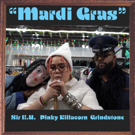 Mardi Gras (Radio Edit) ft. Pinky Killacorn & Sir E.U.