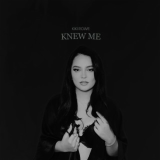 Knew Me lyrics | Boomplay Music