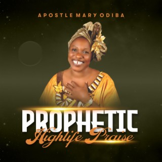Prophetic Highlife Praise