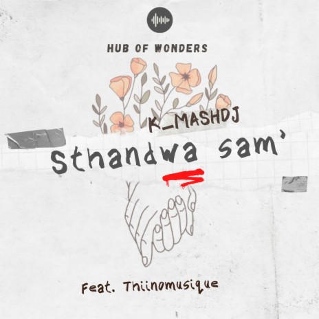 Sthandwa Sam' ft. Thiinomusique