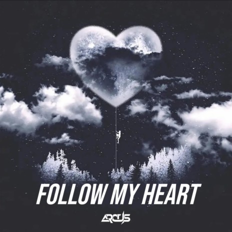 Follow My Heart | Boomplay Music